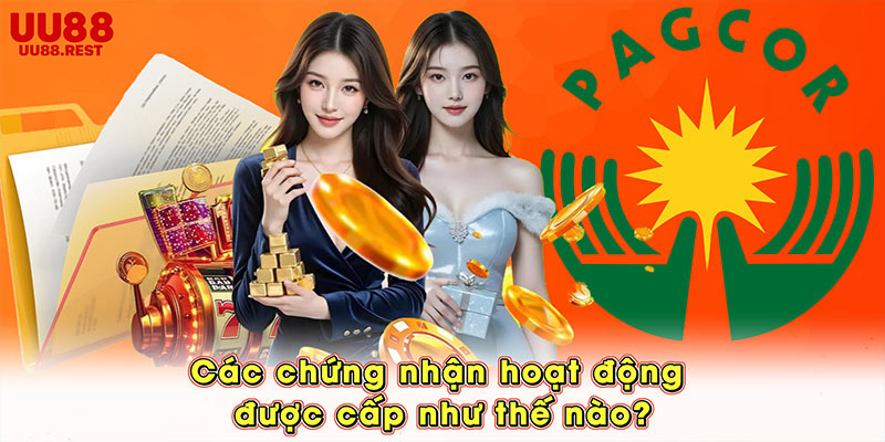 Các chứng nhận hoạt động được cấp như thế nào?